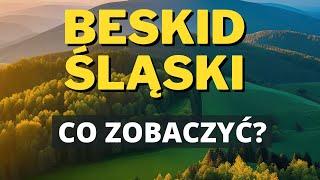 Odkryj Beskid Śląski  Szlaki, atrakcje, nocleg!