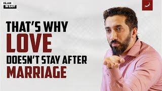 Why Can't I Love My WIfe? | Nouman Ali Khan