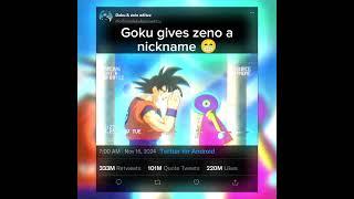 Goku gives zeno a nickname 