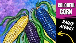 EP227- 'Colorful Corn' - how to paint colorful corn with acrylics easy fall harvest tutorial