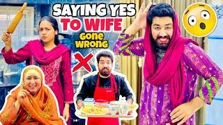 I Said YES To My WIFE For 24 HOURS!  | GONE WRONG! 