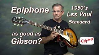 My first Epiphone - 1950s Les Paul Standard.  Could it replace my Gibson???