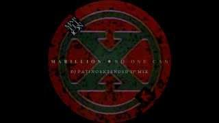 Marillion - No One Can (DJ Patiño Unofficial Extended 12'' Mix)