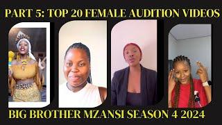 PART FIVE: TOP 20 FEMALE AUDITIONS OF BB MZANSI SEASON 4 | BEST OF BB MZANSI 2024 FEMALE AUDITIONS