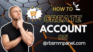 How to create an account on Rapid bizz Smm Panel