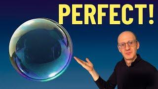 Why Soap Bubbles Are Perfect!