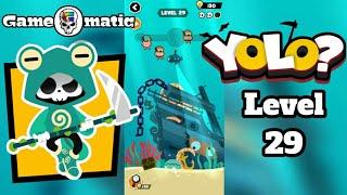 Yolo? Android Gameplay level 29. Gameomatic