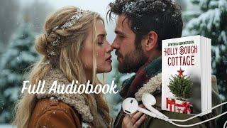 [FULL AUDIOBOOK] Small Town, Sweet Holiday Romance ️ Holly Bough Cottage