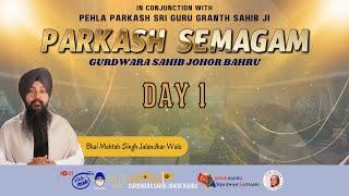 LIVE: Parkash Semagam Johor 2024 | Gurdwara Sahib Johor Bahru | Day 1