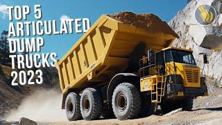 Top 5 Biggest and Most Powerful Articulated Dump Trucks/Rock Trucks 2023