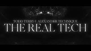 Todd Terry & Alexander Technique - The Real Tech (Lyric Video)