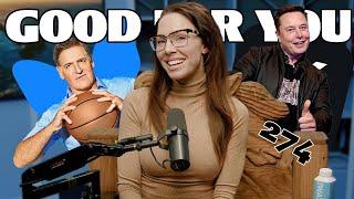 Elon Musk, Billionaires and X | Good For You Podcast with Whitney Cummings | EP 274