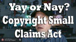 Yay or Nay: the C.A.S.E. Copyright Small Claims Act (proposed)