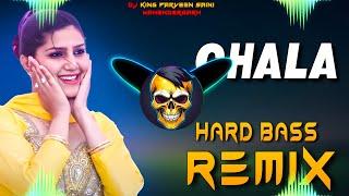 Chala Sapna Choudhary Dj Remix | Hard Bass | High Vibration Mix | Dj Parveen Saini Mahendergarh