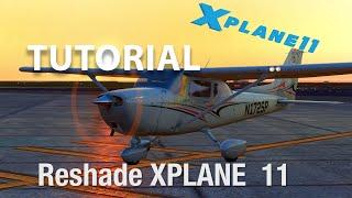How to install ReShade on X-Plane 11.5 | Use OpenGL or Vulkan | Realistic Graphics
