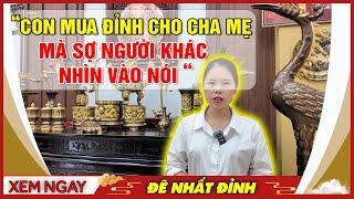 Mua Đỉnh Thờ Cho Bố Mẹ… Nhưng Ngại Hàng Xóm Dị Nghị