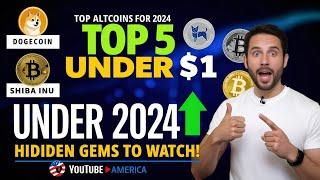 Top 5 Altcoins Under $1 to Buy in 2024  | Best Crypto Hidden Gems for Massive Gains! 