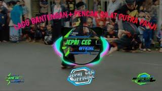 LAGU BENTANGAN+PENCAK SILAT    PPS PUTRA PANJI    @JEPRI CEC OFFICIAL