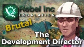 Rebel Inc. Escalation: Brutal Guides - The Development Director + Azure Dam