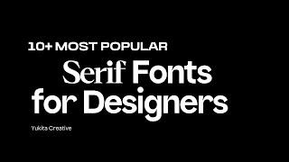 10+ Most Popular Serif Fonts for Designers