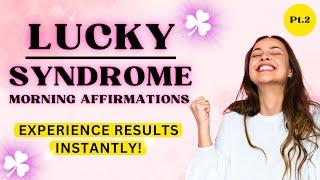 Lucky Girl Syndrome | Unlock Reticular Activating System! | Morning Affirmations