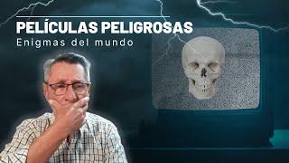 Películas peligrosas - Enigmas del mundo - Néstor Armando Alzate