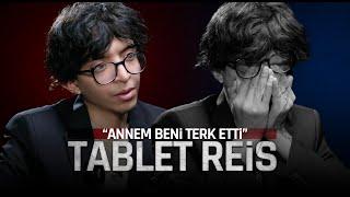 TABLET REİS ile YÜZLEŞME "Babam Vefat Etti, Annem Bizi Terk Etti!"