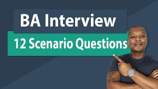 Business Analyst Interview Questions & Answers - Scenario Based Questions