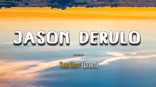 Jason Derulo ~ Talk Dirty ( lyrics )