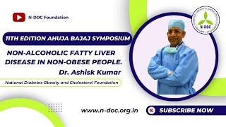 Non-Alcoholic Fatty Liver Disease in Non-Obese Individuals | Dr. Ashish Kumar #diabetes #research