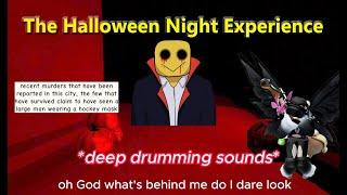 RUN! What's behind me? Do I dare look? -- The Halloween Night Experience (Horror / Scary story)