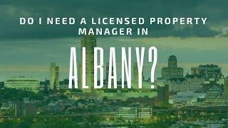 Do I Need a Licensed Property Manager in Albany, NY? Property Management Company Requirements