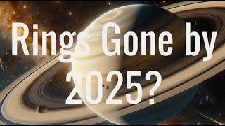 Saturn's rings will temporarily disappear in 2025.