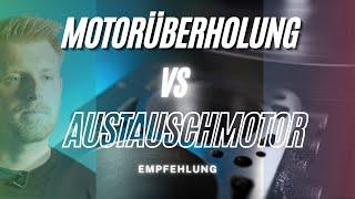 Austauschmotor oder Motorüberholung? Fazit und Empfehlung von MIK Motoren