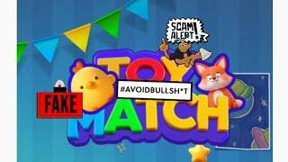 Toy Match (Early Access) Scam Exposed Fake False Advertising 