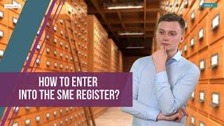 How to enter into the SME Register?