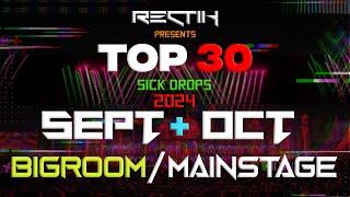 Sick Drops  September & October 2024 | Big Room / Mainstage | Top 30 | Rectik