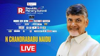 Andhra Pradesh CM N. Chandrababu Naidu LIVE At The Republic Plenary Summit | Limitless India