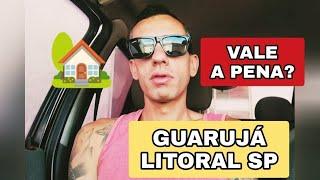 MORAR NO GUARUJÁ VALE A PENA? IMÓVEIS , EMPREGOS E PREÇOS NA CIDADE DO GUARUJÁ LITORAL SP