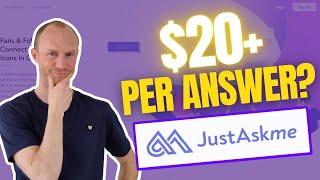 JustAskMe Review - $20+ Per Answer? (Yes, BUT….)