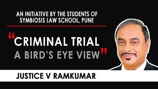 "Criminal Trial - A Bird's Eye View" | Justice V Ramkumar | Students of Symbiosis Law School, Pune