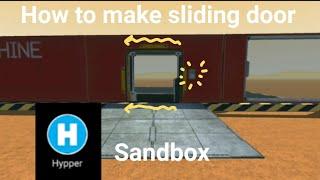 How to make sliding door in Hypper Sandbox