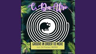 Groove In Order To Move (Original Mix)