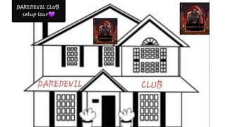 DAREDEVIL CLUB STORY AND SETUP TOUR