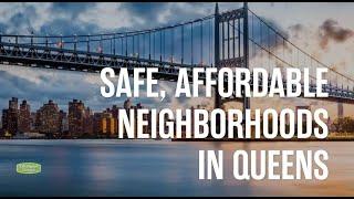 Safe, Affordable Neighborhoods in Queens