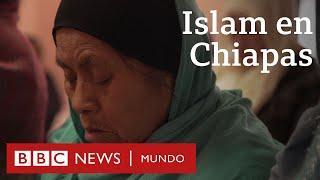 Islam en México: los indígenas chamulas musulmanes de Chiapas