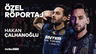 Özel Röportaj | Hakan Çalhanoğlu
