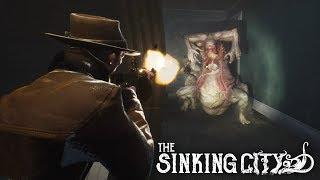 The Sinking City (Ep.5) - Monsters