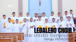 PERSEMBAHAN | KAMI BAWAKAN PERSEMBAHAN | PARA FRATER SVD LEDALERO | GEREJA HKY DANGA | 09/06/2024