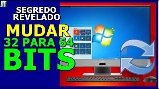 Como MUDAR WINDOWS de 32 para 64 BITS passo a passo